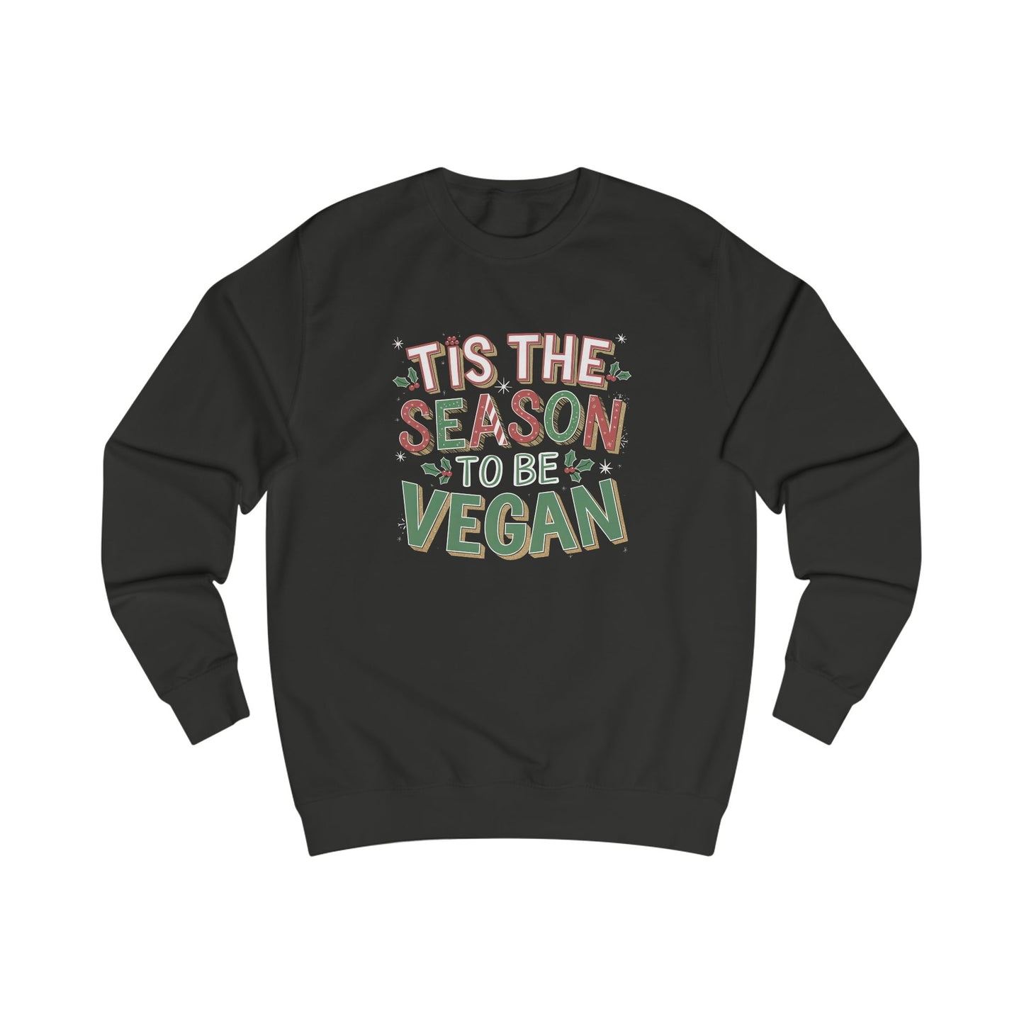 'Tis The Season To Be Vegan Christmas Sweatshirt