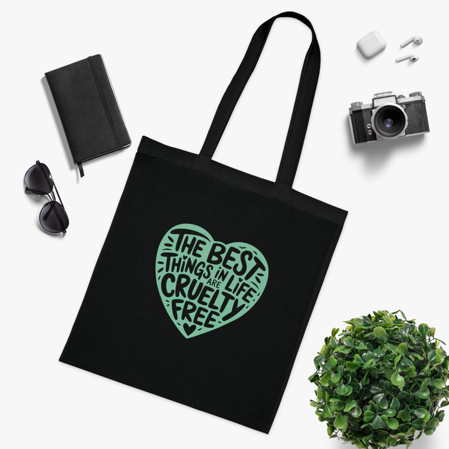 The Best Things In Life Are Cruelty Free Tote Bag