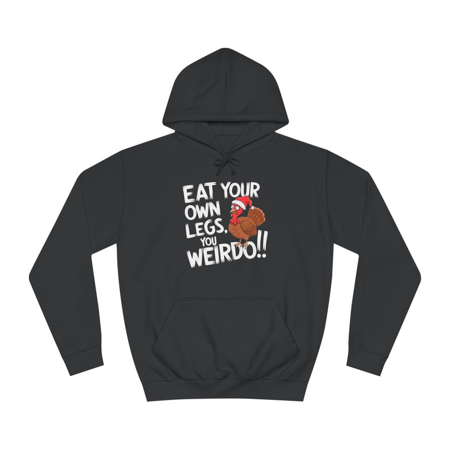 Eat Your Own Legs Turkey Christmas Hoodie