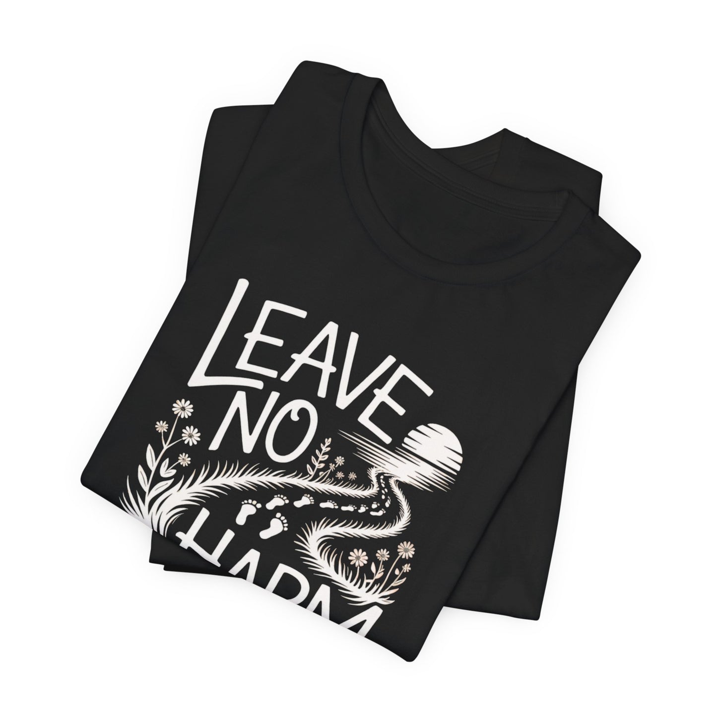 Leave No Harm Behind T-Shirt