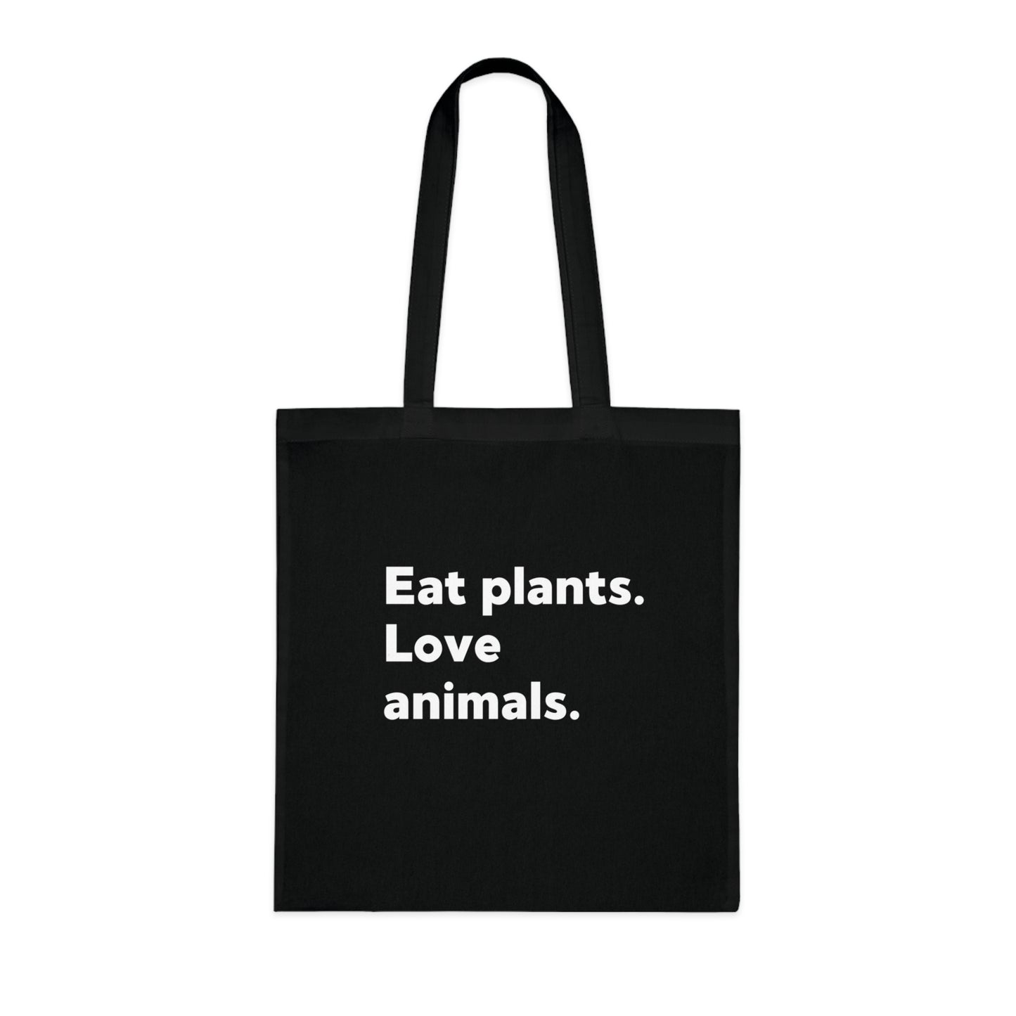 Eat Plants. Love Animals. Vegan Tote Bag