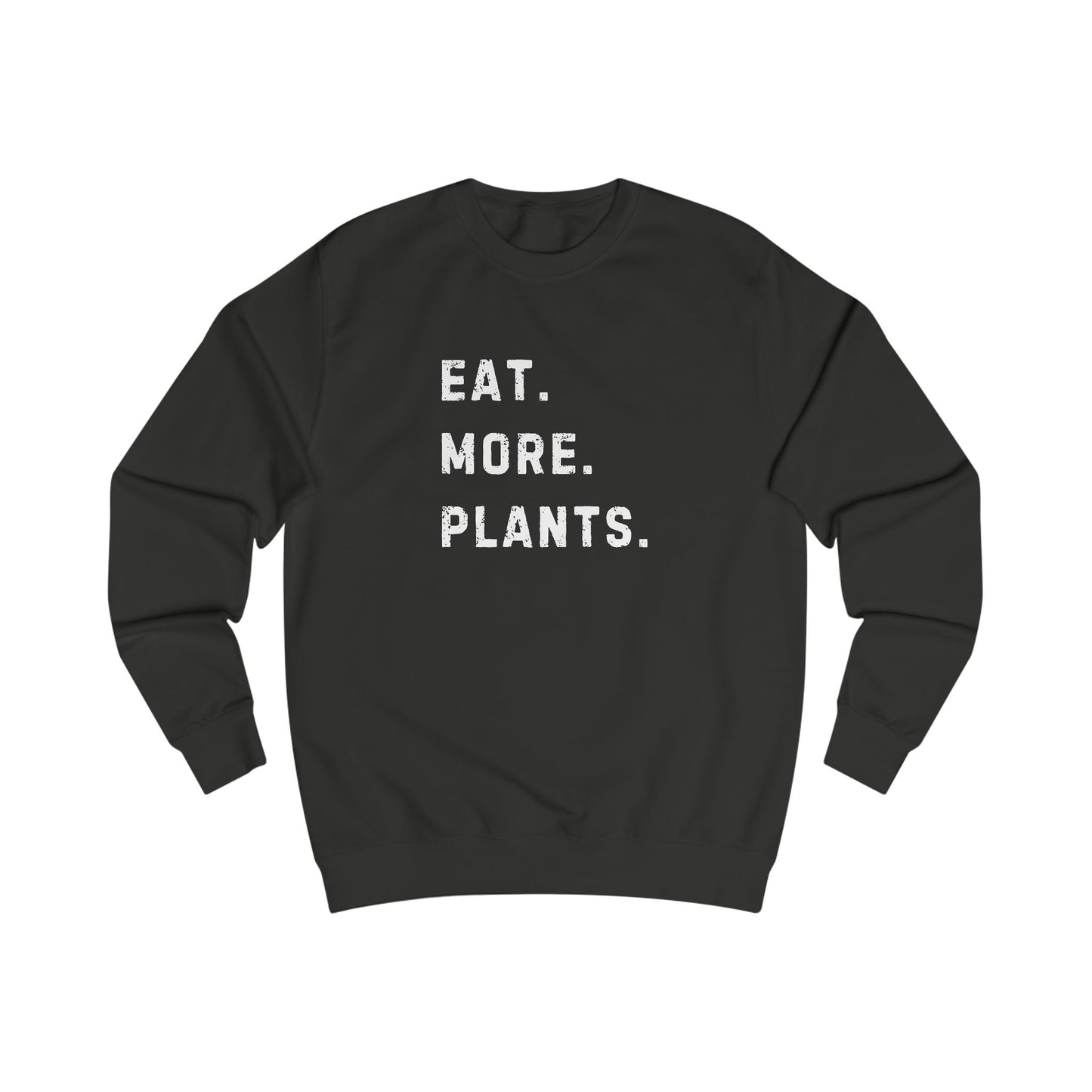 Eat More Plants Sweatshirt