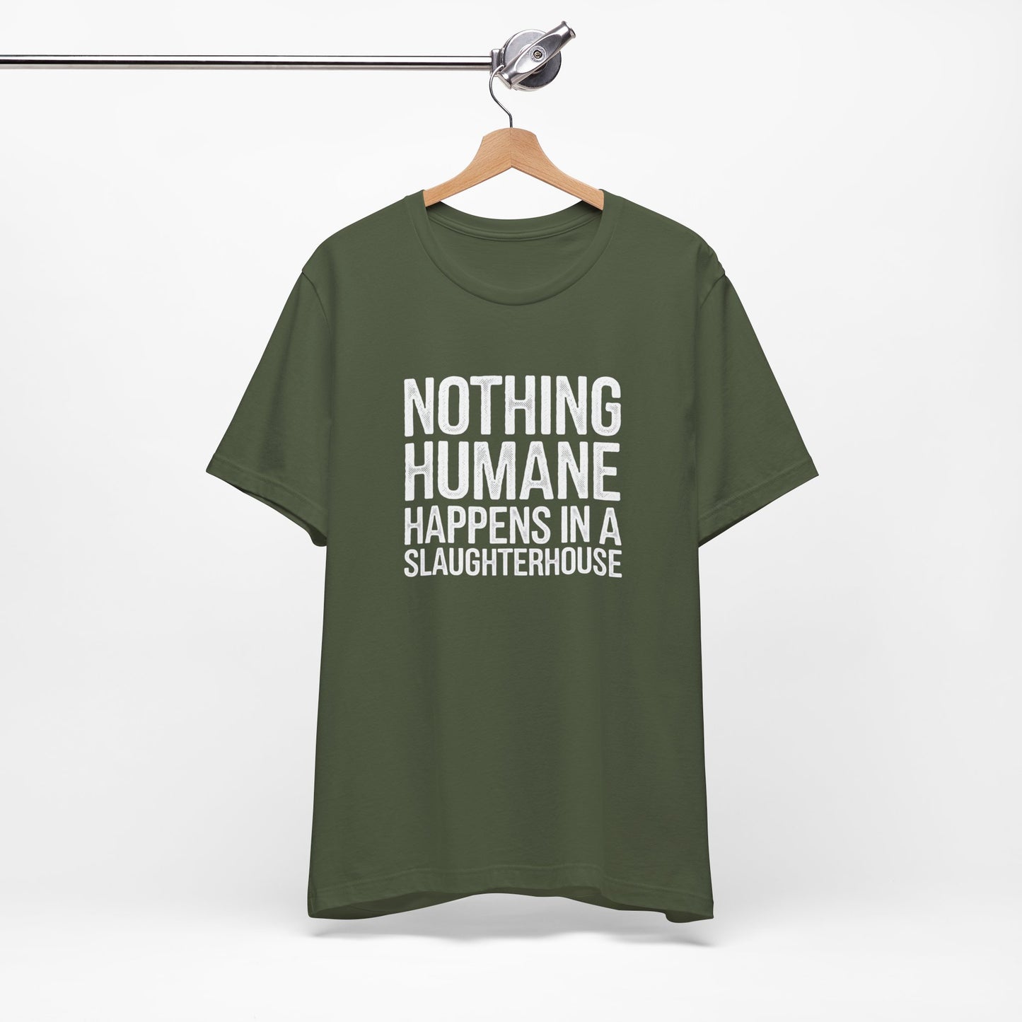 Animal Rights T Shirt - Nothing Humane Happens In A Slaughterhouse