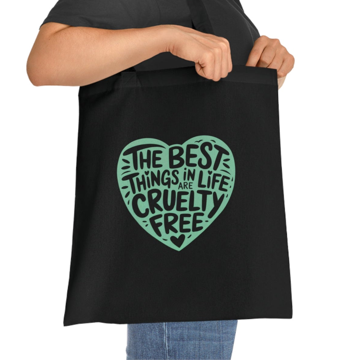 The Best Things In Life Are Cruelty Free Tote Bag