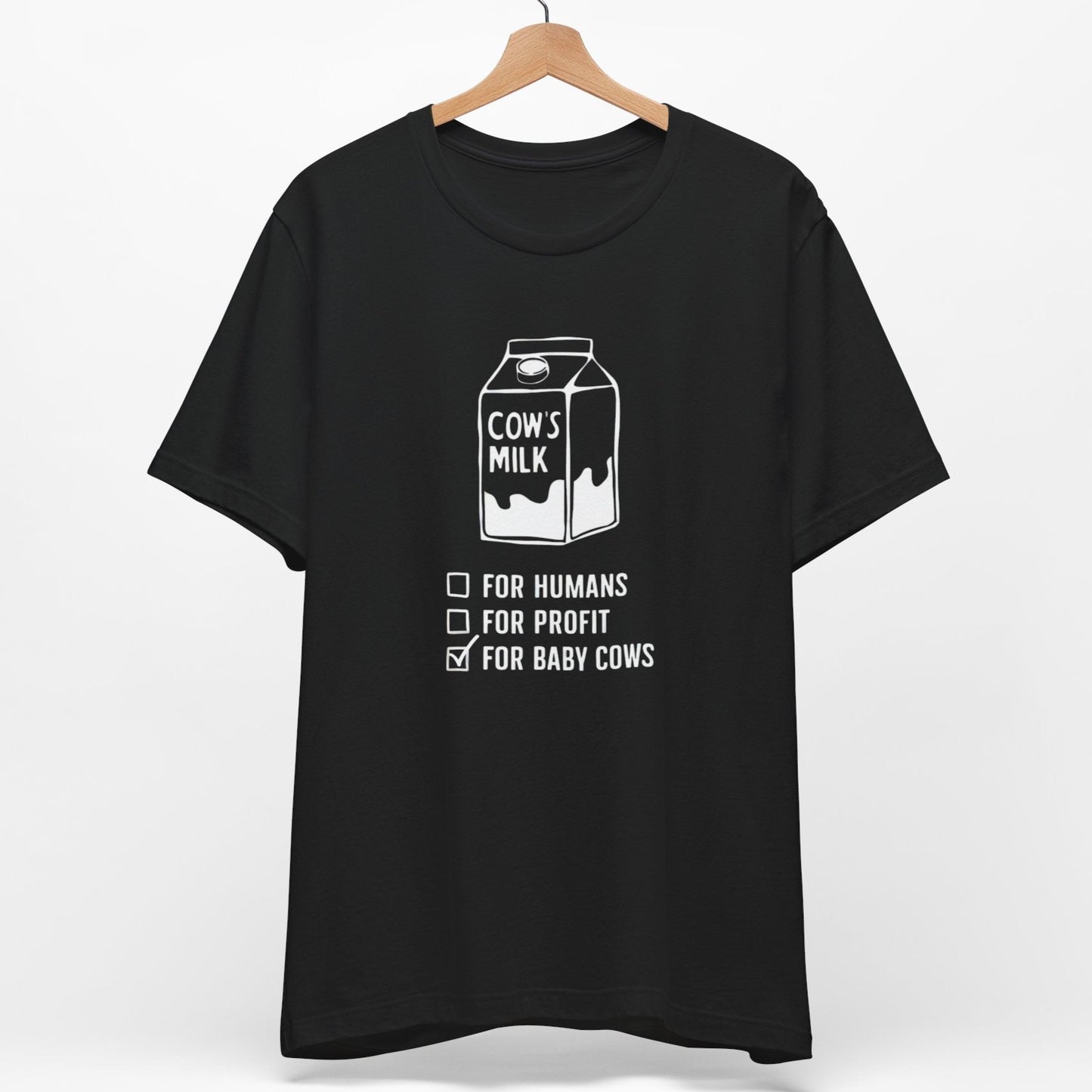 Anti-Dairy T-Shirt - Cow's Milk Is For Baby Cows