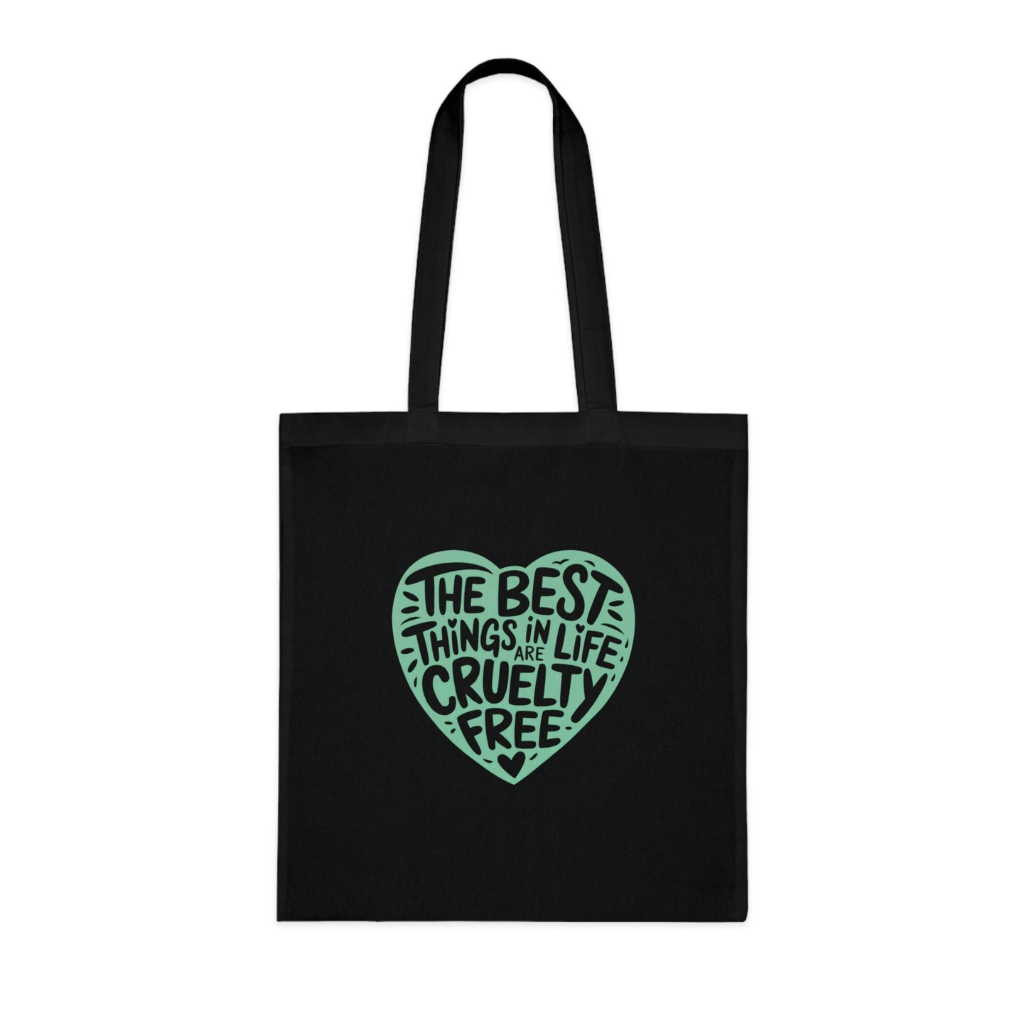 The Best Things In Life Are Cruelty Free Tote Bag