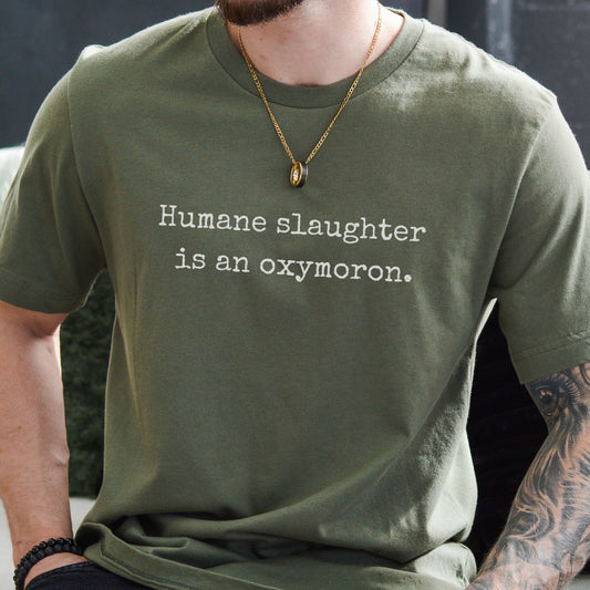 Humane Slaughter Is An Oxymoron T-Shirt