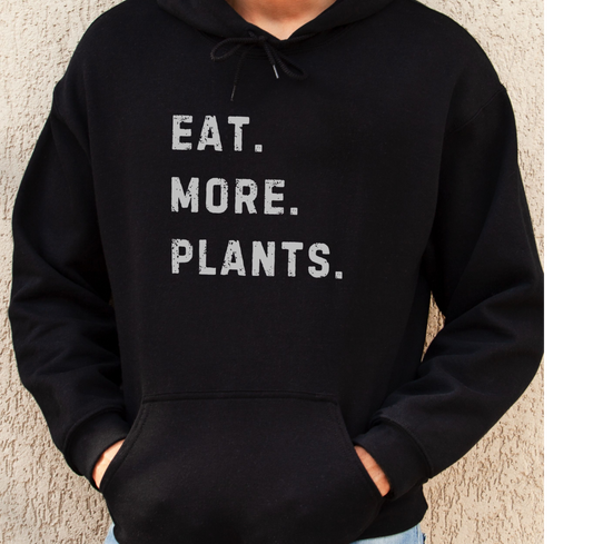 Eat More Plants Hoodie