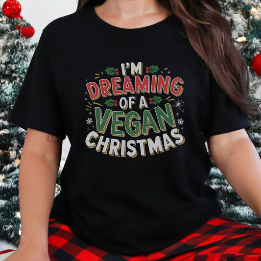 Black vegan Christmas t-shirt with the slogan 'i'm dreaming of a vegan Christmas'