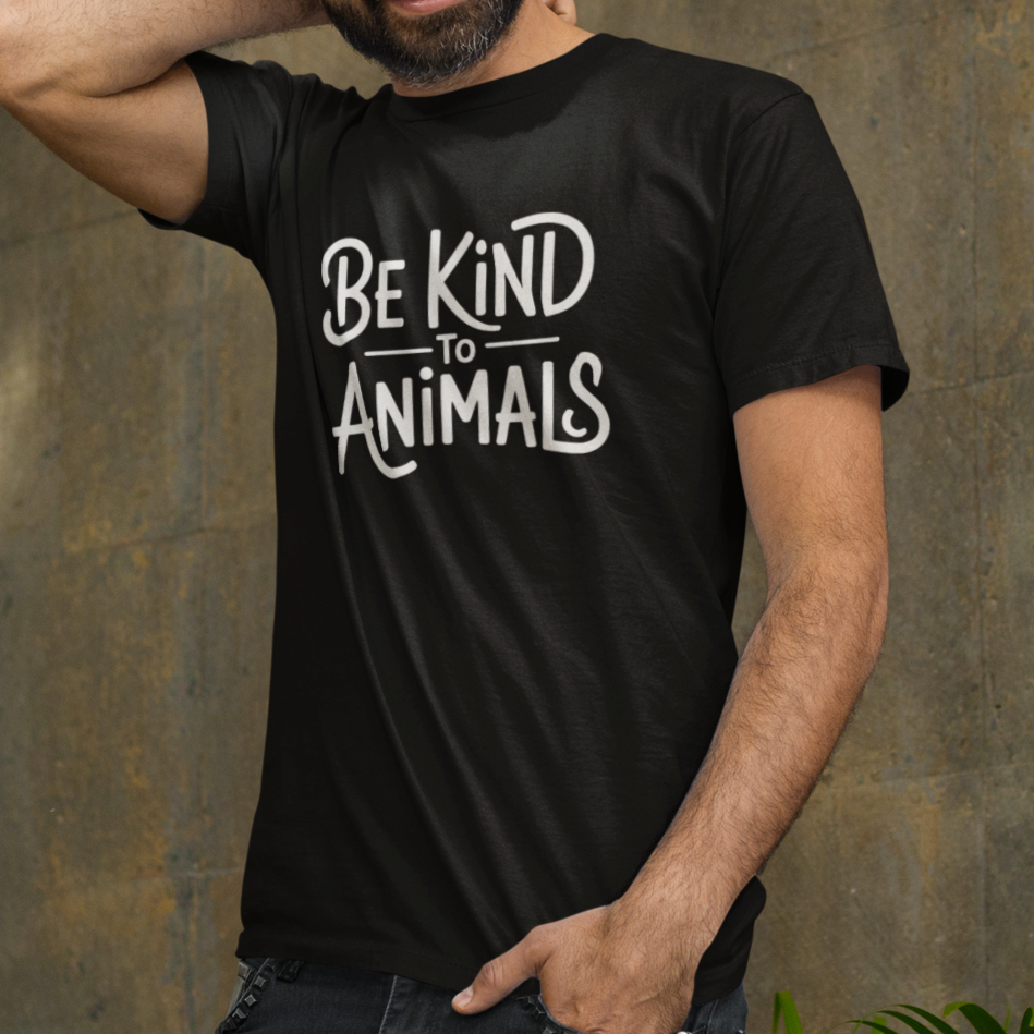 t shirt saying 'be kind to animals' for vegans and animal rights activists.